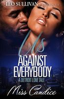 Us Against Everybody: A Detroit Love Tale