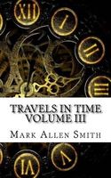 Travels in Time: Volume III