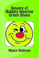 Beware of Rabbits Wearing Green Shoes