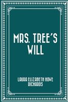 Mrs. Tree's Will