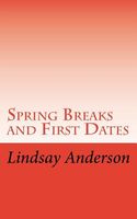 Spring Breaks and First Dates