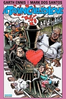 Garth Ennis' A Train Called Love