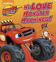 We Love Monster Machines!