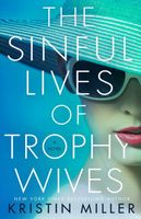 The Sinful Lives of Trophy Wives