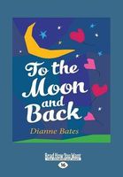 To the Moon and Back