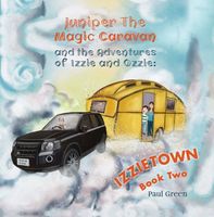 Juniper the Magic Caravan and The Adventures of Izzie and Ozzie