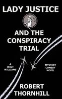 Lady Justice and the Conspiracy Trial