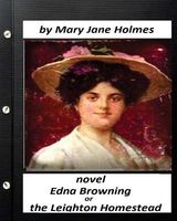 Edna Browning; Or the Leighton Homestead