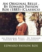 E.P. Roe / Edward Payson Roe's Latest Book