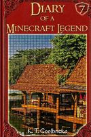 Diary of a Minecraft Legend: Book 7