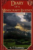 Diary of a Minecraft Legend: Book 10