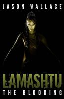 Lamashtu: The Blooding