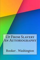Up from Slavery an Autobiography