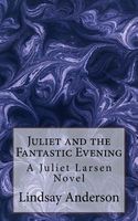 Juliet and the Fantastic Evening