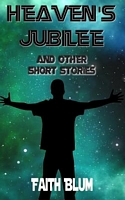 Heaven's Jubilee And Other Short Stories