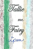Tallie Me, Fairy