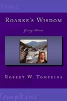 Roarke's Wisdom: Going Home