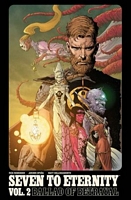 Seven to Eternity, Volume 2: Ballad Of Betrayal