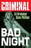 Criminal Volume 4: Bad Night (New Edition)