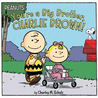 You're a Big Brother, Charlie Brown!