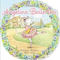 Meet Angelina Ballerina!