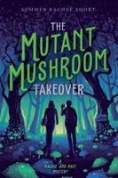 The Mutant Mushroom Takeover Summer