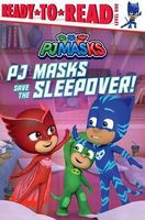 PJ Masks Save the Sleepover!