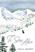 To Stay Alive