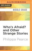 Who's Afraid? And Other Strange Stories