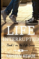 Life Interrupted