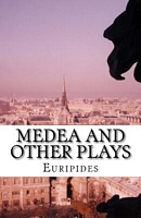 Medea and Other Plays