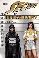 The Secrets of Supervillainy