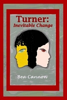 Turner: Inevitable Change