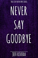 Never Say Goodbye