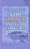 Who Hates Marigold Flowers?