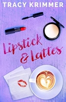 Lipstick & Lattes