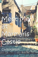 Meet Me at Marmaris Castle