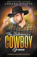 The Billionaire's Cowboy Groom