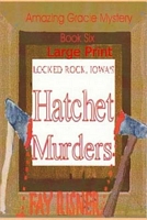 Locked Rock Hatchet Murders