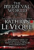 The Medieval World of Kathryn Le Veque