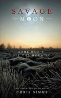 Savage Moon: Some Won't See the Morning