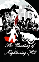 The Haunting of Neighbouring Hill Book 10