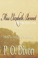 Miss Elizabeth Bennet: Where the Heart Lives