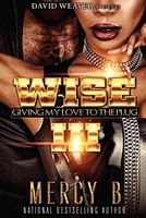 Wise 3: Giving My Love to the Plug