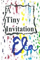 A Tiny Invitation