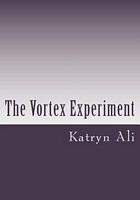 The Vortex Experiment