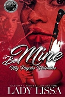 Be Mine: My Psycho Valentine