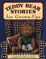 Teddy Bear Stories for Grown-Ups