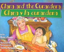 Clara and the Curandera/Clara y La Curandera