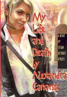 My Life and Death by Alexandra Canarsie